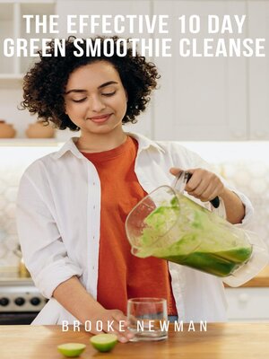 cover image of The Effective 10 Day Green Smoothie Cleanse